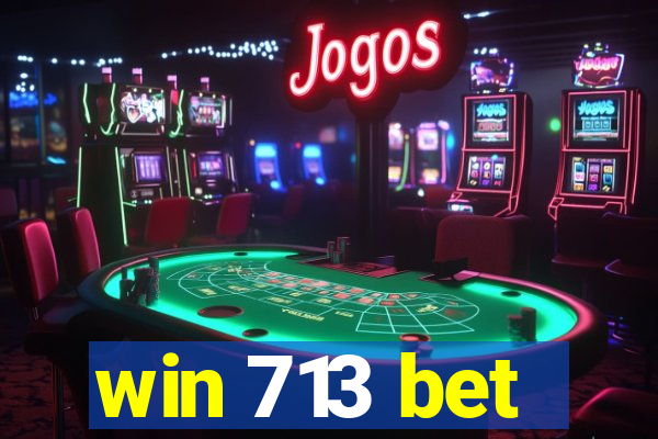 win 713 bet